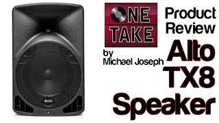 Alto TX8 Speaker review by Michael Joseph