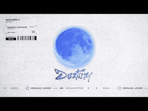 NAZAAR & LOUIEJAYXX - DESTINY (Official Visualizer)