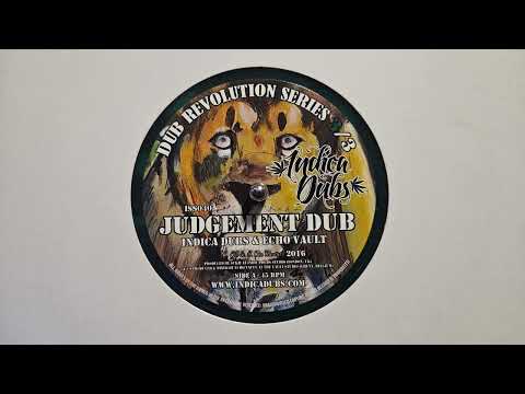 Indica Dubs & Echo Vault – Judgement Dub – Deliverance Dub – Indica Dubs – ISS040