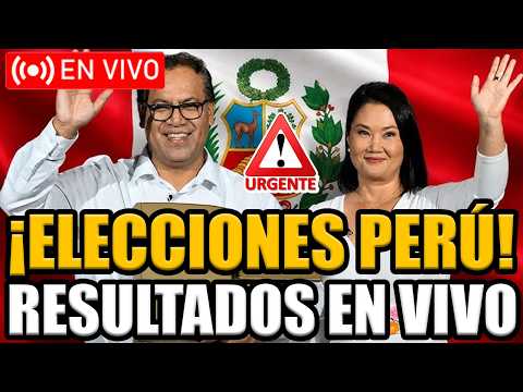 🔴ELECCIONES PERÚ ¡RESULTADOS EN VIVO! | KEIKO FUJIMORI VS ROBERTO SÁNCHEZ PALOMINO