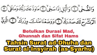Download lagu Tahsin Surat ad-Dhuha dan Surat al-Insyirah / as-Syarhu, Tahsinkan Karena Sering Dibaca Saat Sholat mp3