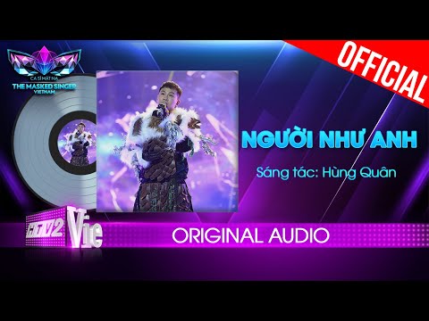 Người Như Anh - Mai Tiến Dũng | The Masked Singer Vietnam [Audio Lyrics]