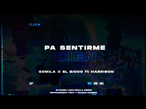El Bioco Feat. Harryson & Gomila - Pa Sentirme Bien (Video Promo)