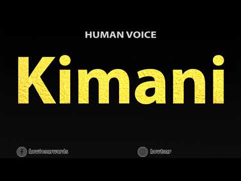 How To Pronounce Kimani