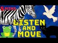 LISTEN AND MOVE ANIMALS - Kids Exercise Game for Listening and Moving