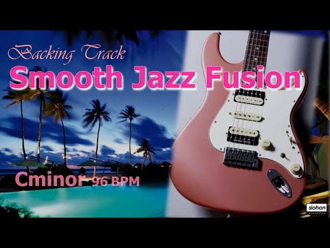 Smooth Jazz Fusion ／ Backing Track (Cm  96 BPM)