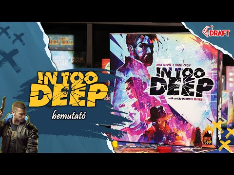 Cyberpunk az asztalon | In Too Deep társasjáték bemutató  #hiddengem - :: DRAFT :: Társasjáték vlog