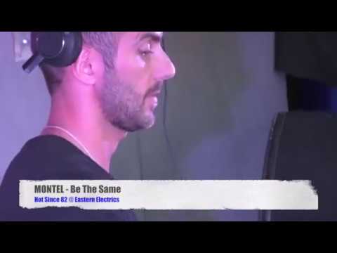 Hot Since 82 plays montel - Be The Same at Eastern Electrics 05/08/17