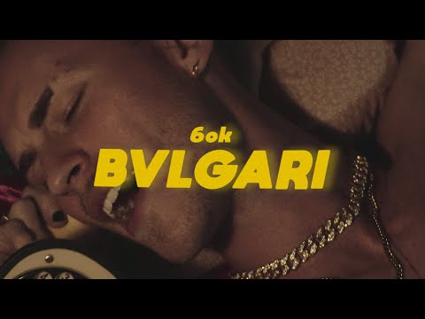 6ok - BVLGARI (Prod. VTbeats) [Official Music Video]