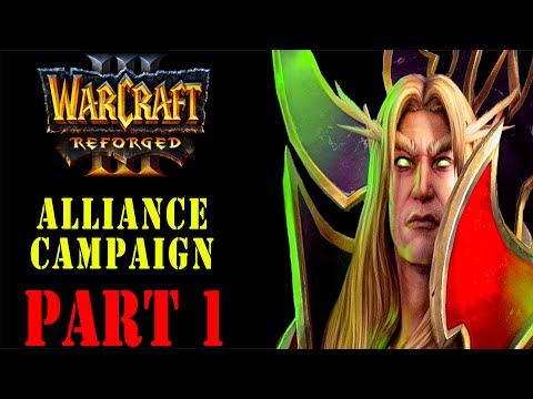 Warcraft 3 Reforged | Alliance Campaign - Curse Of The Blood Elves - Gameplay Part 1 - 2020