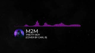 Download lagu M2M - Pretty Boy (Cover by Carl B) mp3