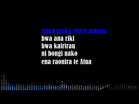 Te Atua I Marenau Ma Ngkami Karaoke Kiribati