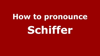 How to pronounce Schiffer