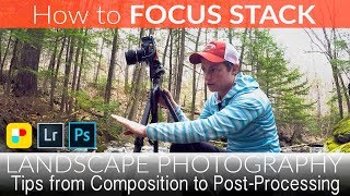 How to FOCUS STACK | Bonus Tip: How to Photograph Streams + Waterfalls