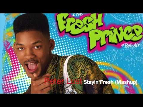 Peter Lust - Stayin' Fresh (Mashup)