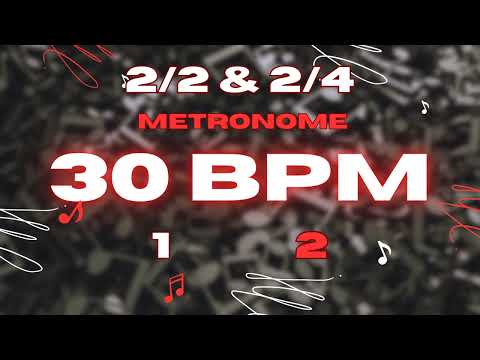 30 BPM - 2/2 & 2/4 Metronome