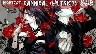 Nightcore ~ Cannibal (Cover Curtis Cameron +Lyrics)