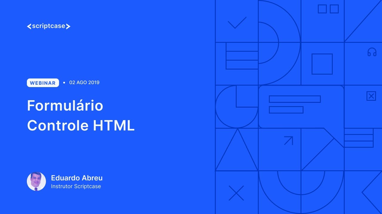 Scriptcase -  Formulário Controle HTML