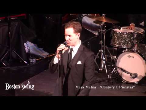 Century Of Sinatra - Come Dance With Me - Mark Mahar & Boston Swing
