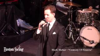 Century Of Sinatra - Come Dance With Me - Mark Mahar & Boston Swing