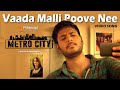 Vaada Malli Poovu Nee Video Metro City Maanagaram Sundeep Kishan Sri Regina Javed Riaz