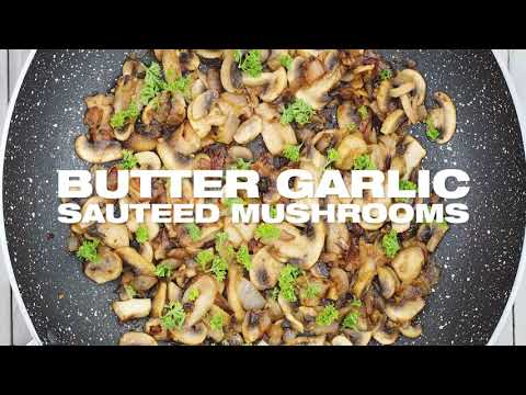 Butter Garlic Onion Sauteed Mushrooms