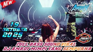 Download lagu FULL BASS SOUND VIRAL - DJ AMROY MIMPI YANG SEMPURNA - 19-OKTOBER-2025 mp3 Download lagu FULL BASS SOUND VIRAL - DJ AMROY MIMPI YANG SEMPURNA - 19-OKTOBER-2025 mp3