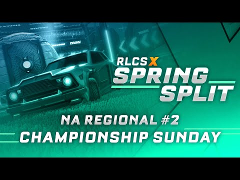 RLCS X | NA Spring Split Regional #2 | Championship Sunday