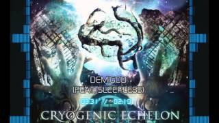 Music video thumbnail preview for Cryogenic Echelon - Demigod (Feat. Sleepless) by Cryogenic Echelon
