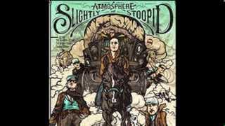 Slightly Stoopid/Atmosphere - They Call It : Drink Professionally