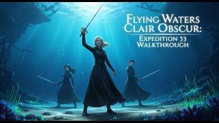 Flying Waters. Maelle. The Curator ► Clair Obscure: Expedition 33 Walkthrough