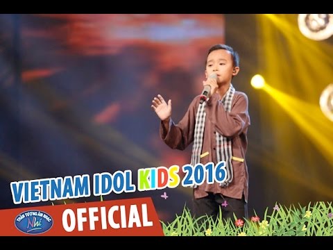 VIETNAM IDOL KIDS 2016 - GALA 1 - CÒN THƯƠNG RAU ĐẮNG MỌC SAU HÈ - HỒ VĂN CƯỜNG