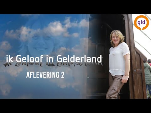 Ik geloof in Gelderland 24 maart 2019