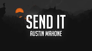 Download lagu Austin Mahone - Send It (Lyrics) ft. Rich Homie Quan mp3