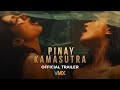 PINAY KAMA SUTRA WORLD PREMIERE THIS MAY 19 EXCLUSIVELY ON VMX