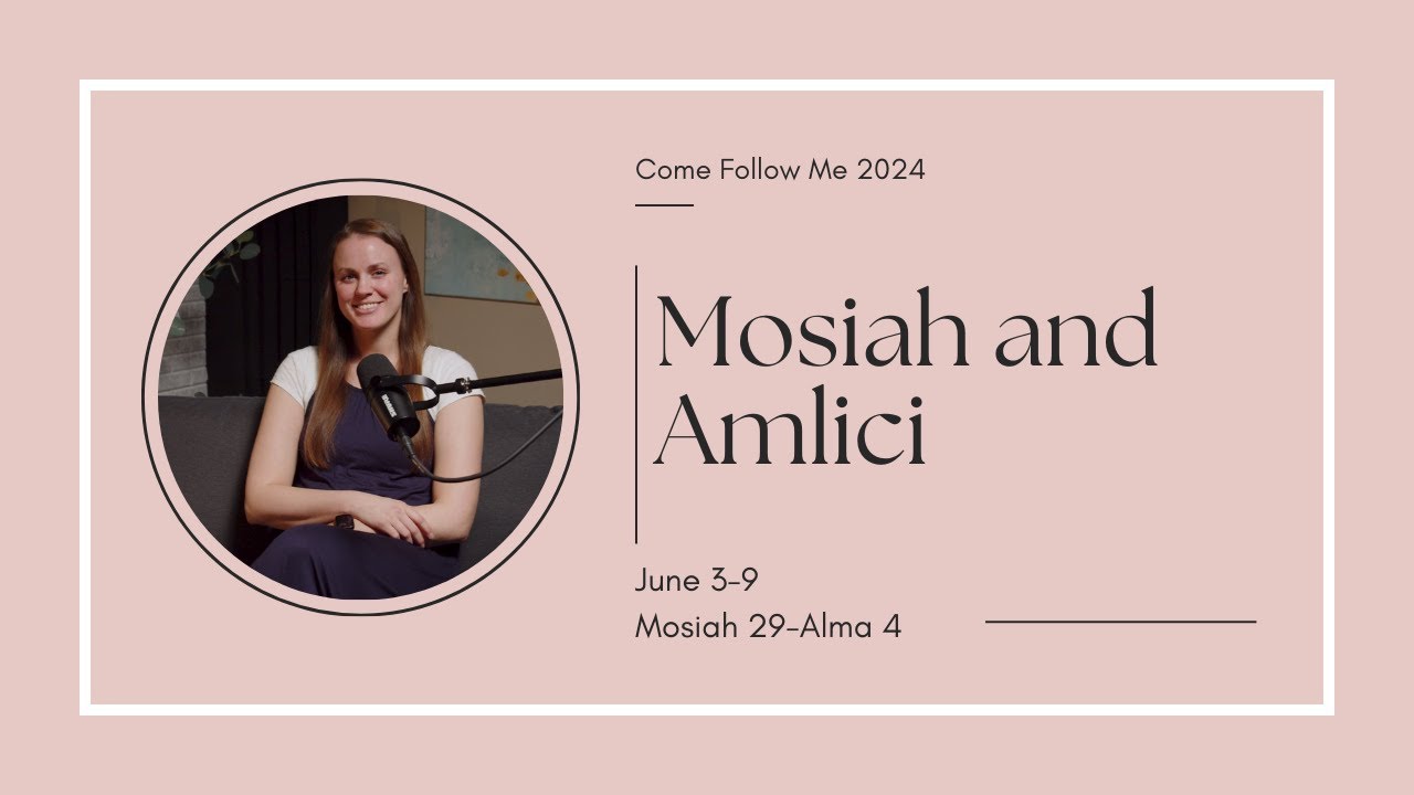 Come Follow Me 2024 June 3-9 | Mosiah 29-Alma 4