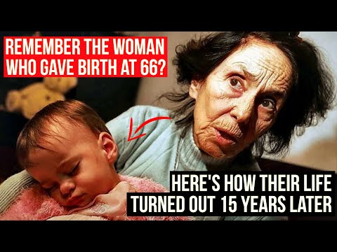 Remember the woman who gave birth at 66? Here's how their life turned out 15 years later!