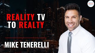 Reality TV to Realty… Everything Chicago Investor Mike Tenerelli Has Accomplished