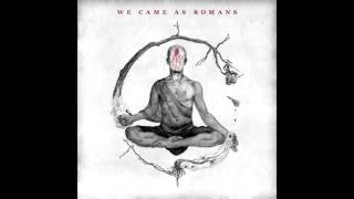 12: 30 - We Came As Romans