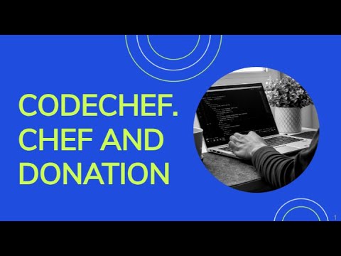 Chef And Donation Practice Coding Problem Codechef Java Easiest Solution
