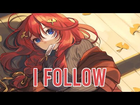 Nightcore - I Follow (Lyrics)