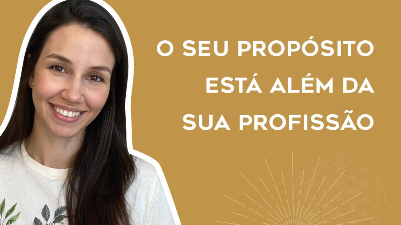 O SEU PROPÓSITO DE VIDA NÃO ESTÁ NO SEU TRABALHO