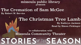MPL Presents: The Cremation of Sam McGee and The Christmas Tree Lamb