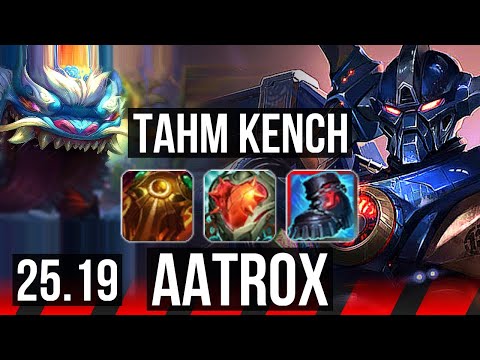 TAHM KENCH vs AATROX (TOP) | Rank 4 Tahm, 6 solo kills, 1000+ games | KR Grandmaster | 25.19