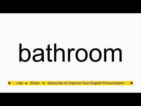 How to pronounce bathroom