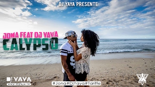 Jona Feat Dj Yaya - Calypso - Février 2015 - Clip Officiel