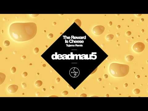 Video thumbnail for The Reward Is Cheese [Tujamo Remix]