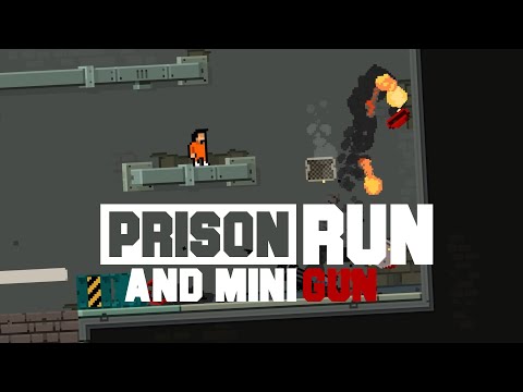 Prison Run and Mini Gun