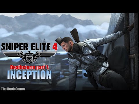 Sniper Elite 4 Italia DLC Mission Deathstorm part 1 - Inception walkthrough