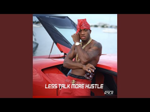 Video thumbnail for Less Talk More Hustle (Pt. 1)